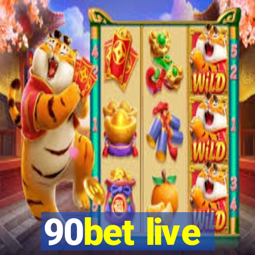 90bet live